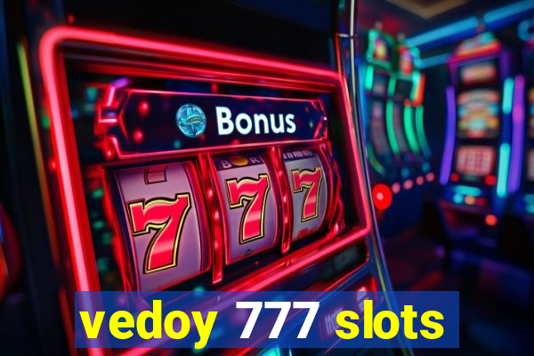 vedoy 777 slots
